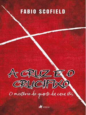 cover image of A Cruz e o Crucifixo